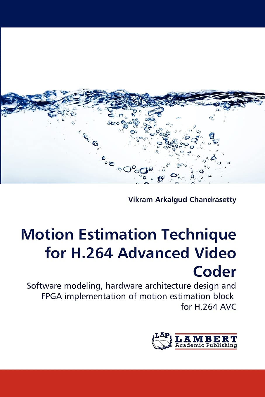 Motion Estimation Technique for H.264 Advanced Video Coder: Software modeling, hardware architecture design and FPGA implementat,Used