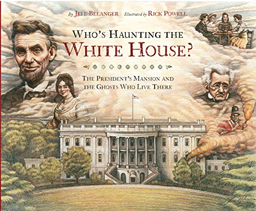 Who's Haunting the White House?: The President's Mansion and the Ghosts Who Live There,Used