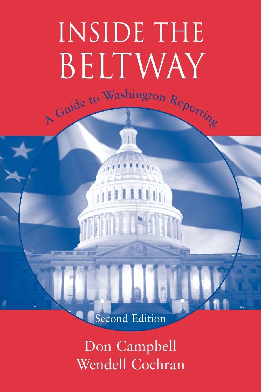 Inside the Beltway: A Guide to Washington Reporting,Used