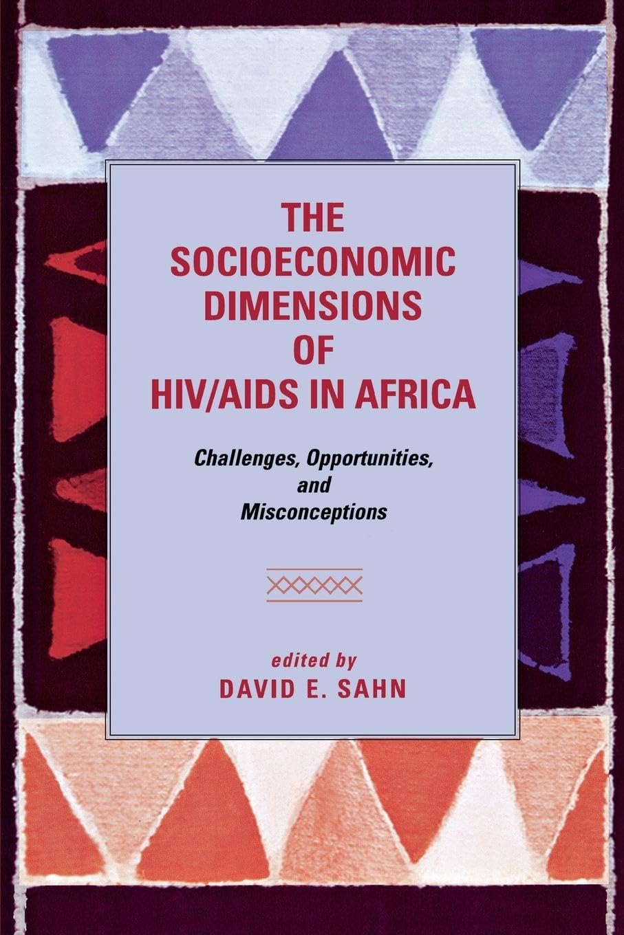 The Socioeconomic Dimensions of HIV/AIDS in Africa: Challenges, Opportunities, and Misconceptions,Used