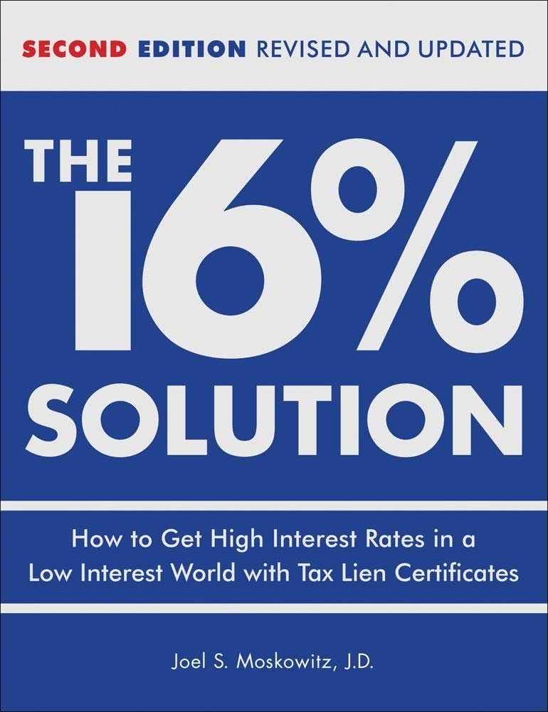 The 16% Solution: How To Get High Interest Rates In A Lowinterest World With Tax Lien Certificates, Revised Edition,New