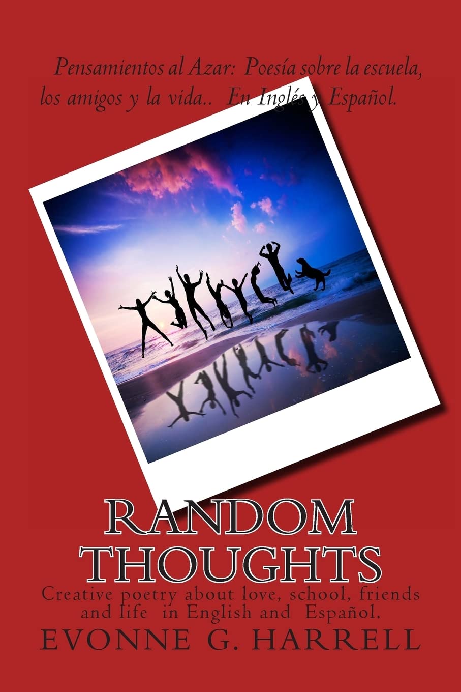 Random Thoughts: Poetry about school, friends and life (Spanish Edition),Used