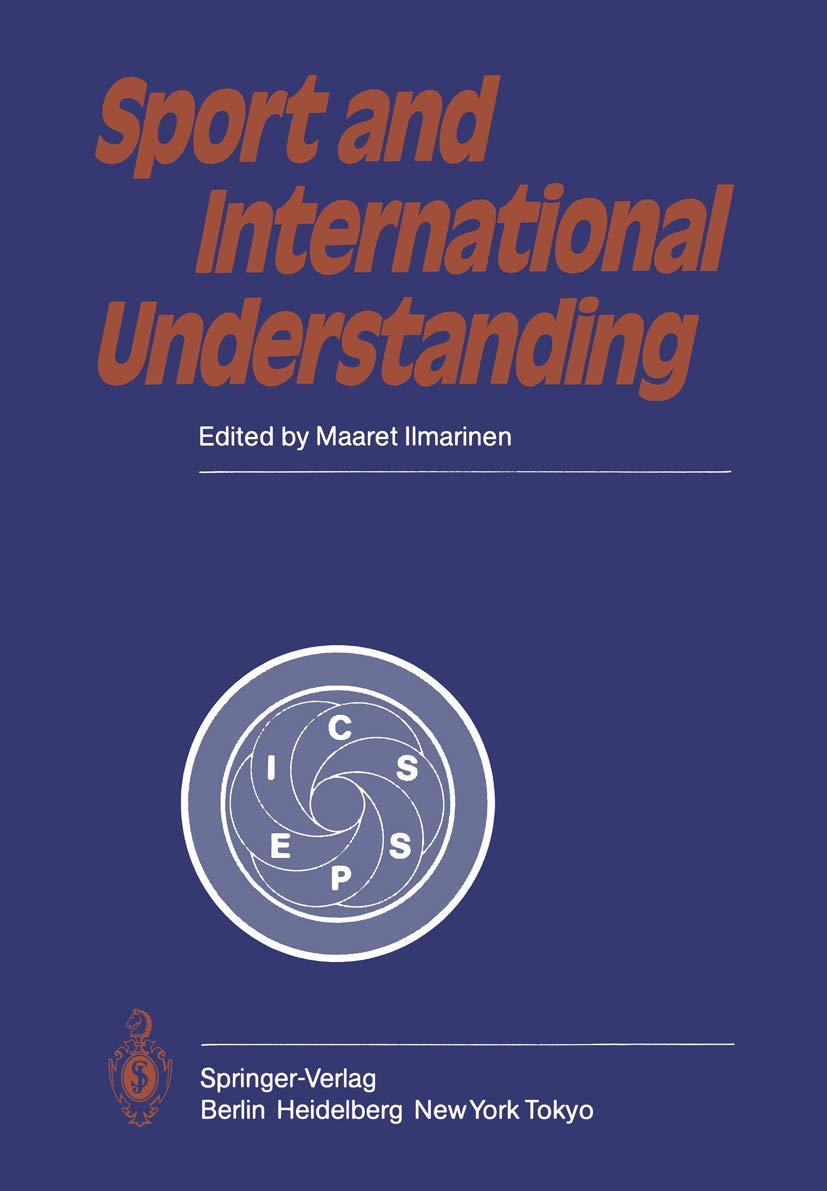 Sport and International Understanding: Proceedings of the Congress Held in Helsinki, Finland, July 710, 1982,Used
