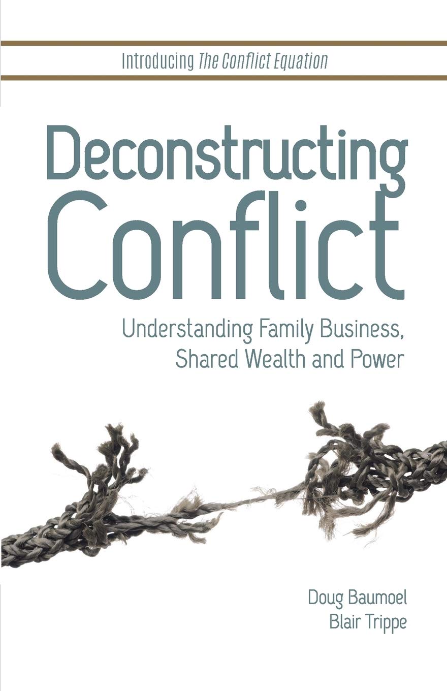 Deconstructing Conflict: Understanding Family Business, Shared Wealth and Power,Used