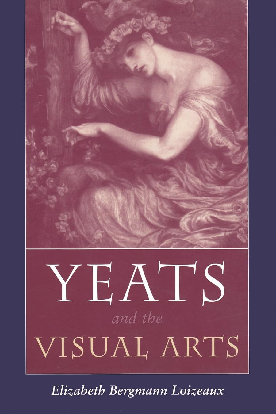Yeats And The Visual Arts (Irish Studies),New