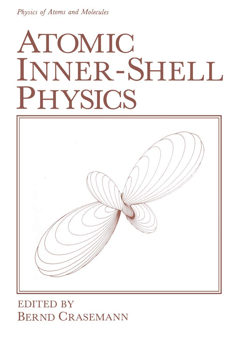 Atomic InnerShell Physics (Physics of Atoms and Molecules),Used