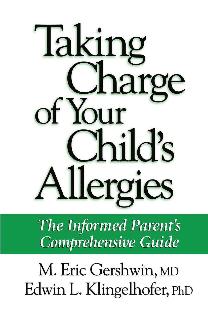 Taking Charge of Your Child's Allergies: The Informed Parent's Comprehensive Guide,Used