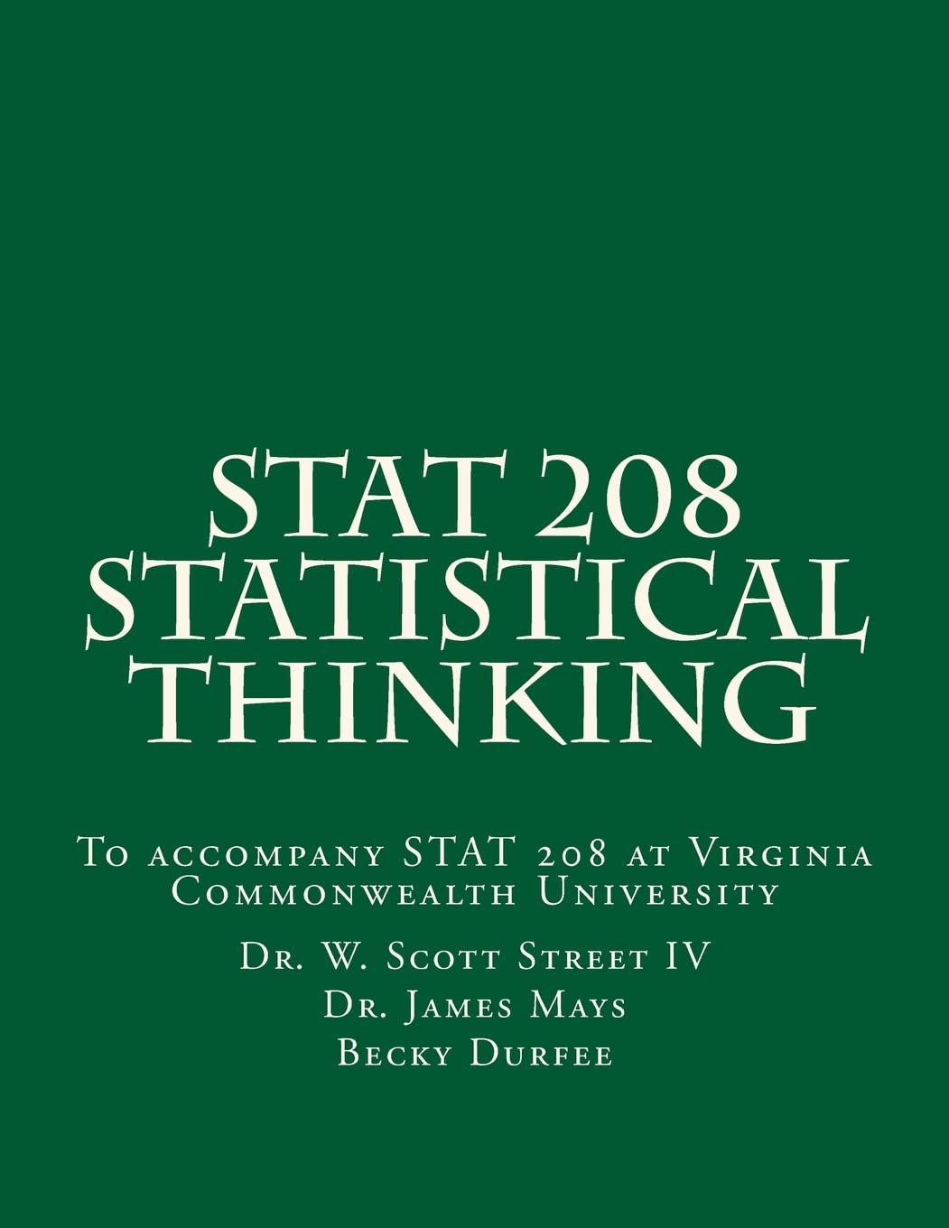 STAT 208 Statistical Thinking: A book for STAT 208 at Virginia Commonwealth University,Used
