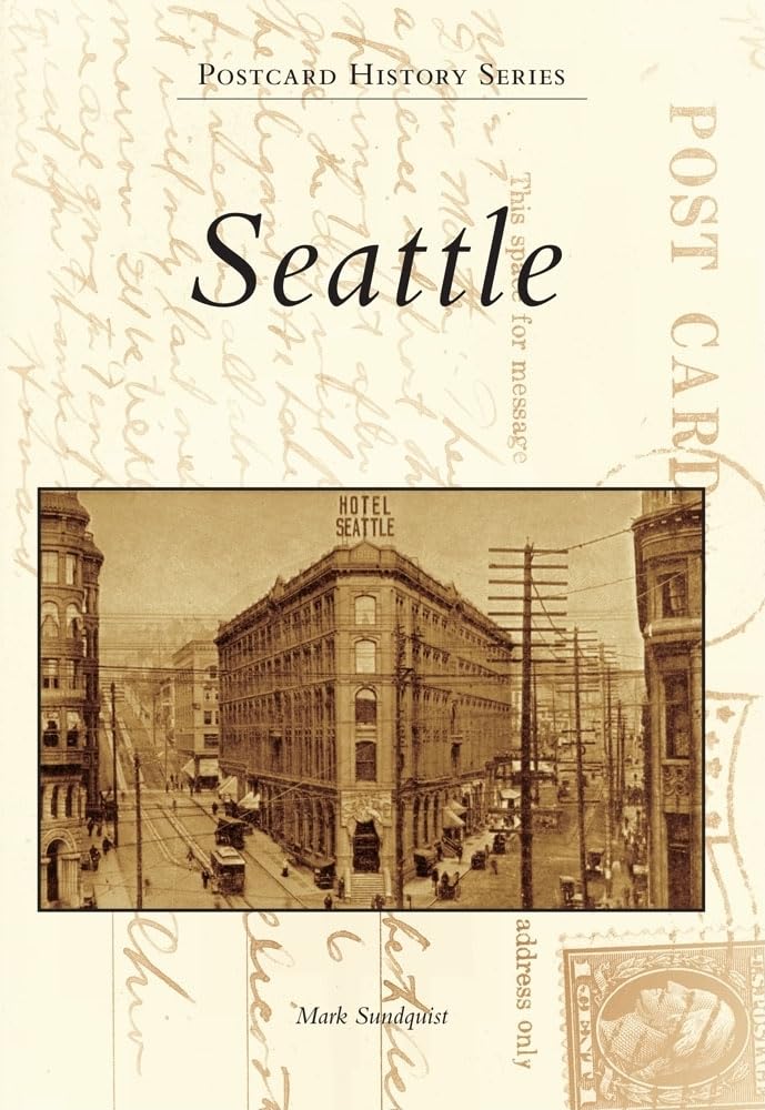 Seattle (Postcard History Series),New