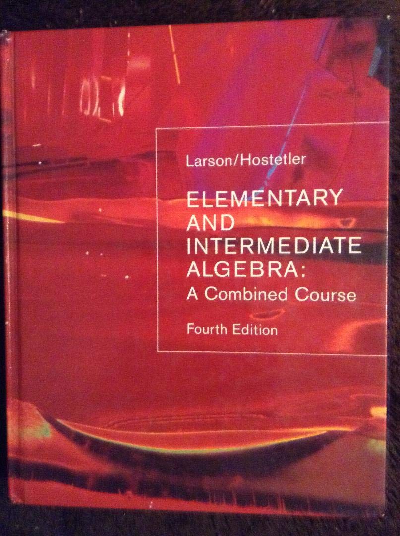 Elementary Intermediate Algebra Fourth Edition, Custom Publication,Used