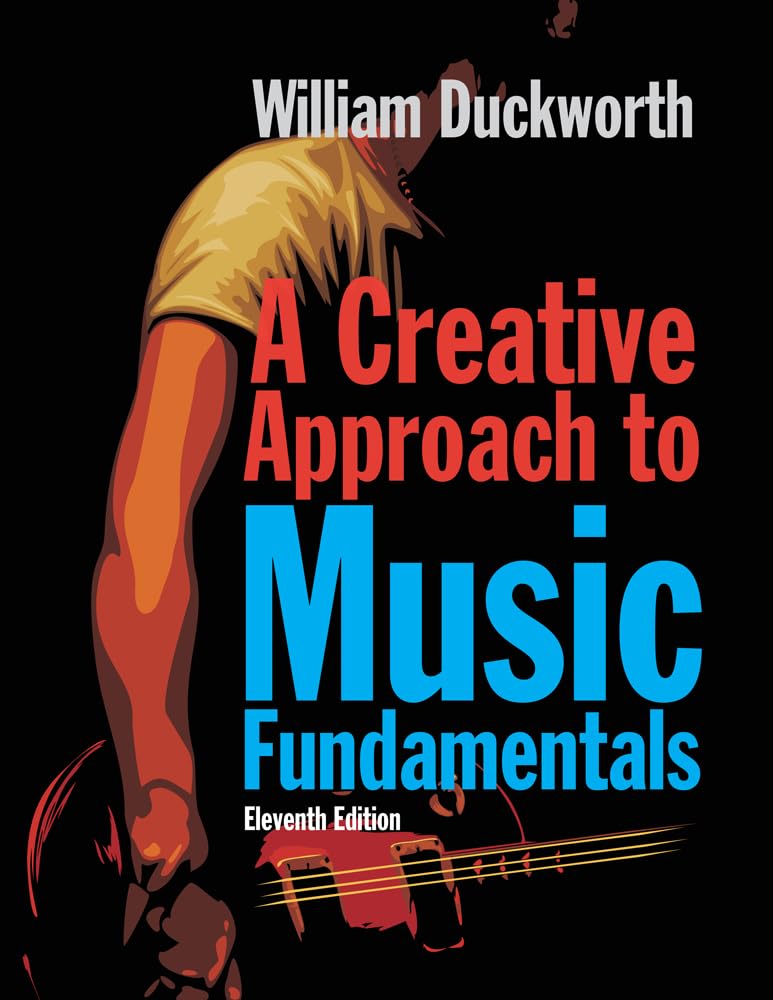 A Creative Approach to Music Fundamentals,New