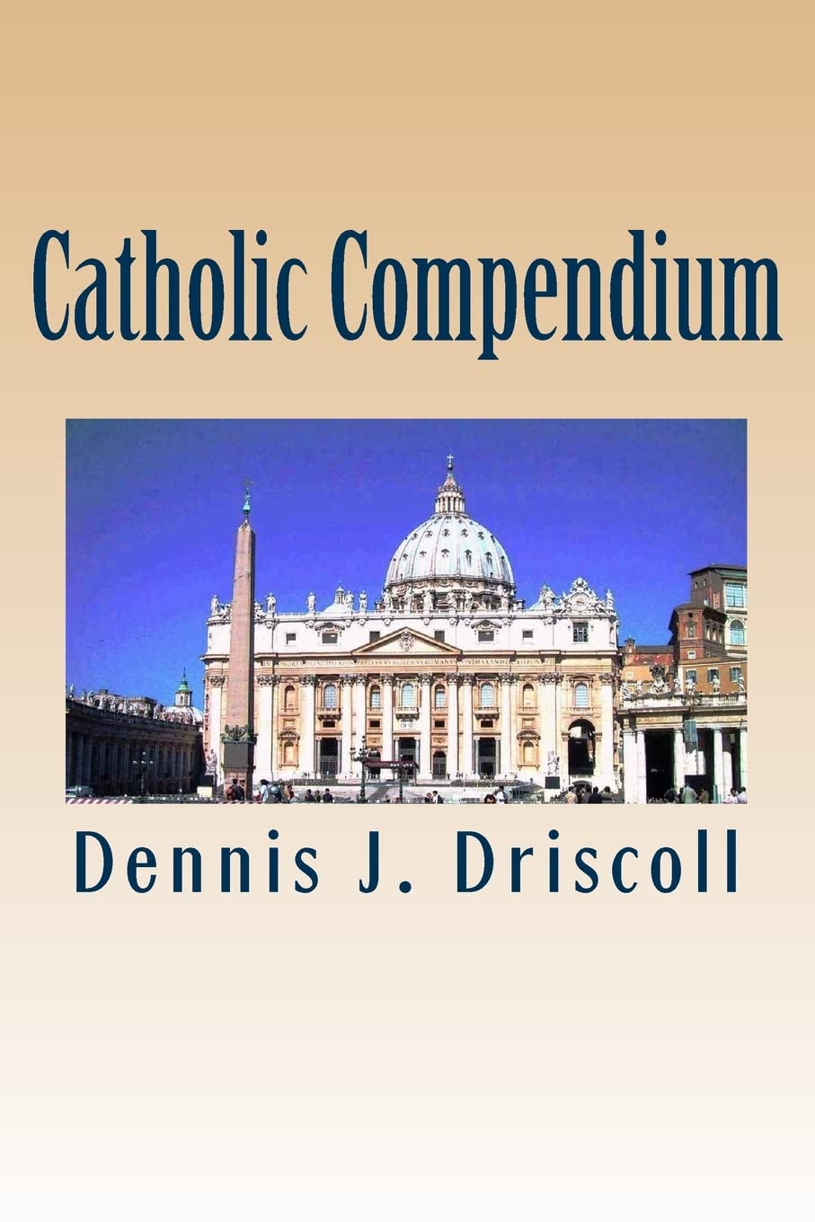 Catholic Compendium: A Concise Look At Catholic Doctrine, Moral Teaching, Prayer Life, The Saints, And The Church'S Organization,Used