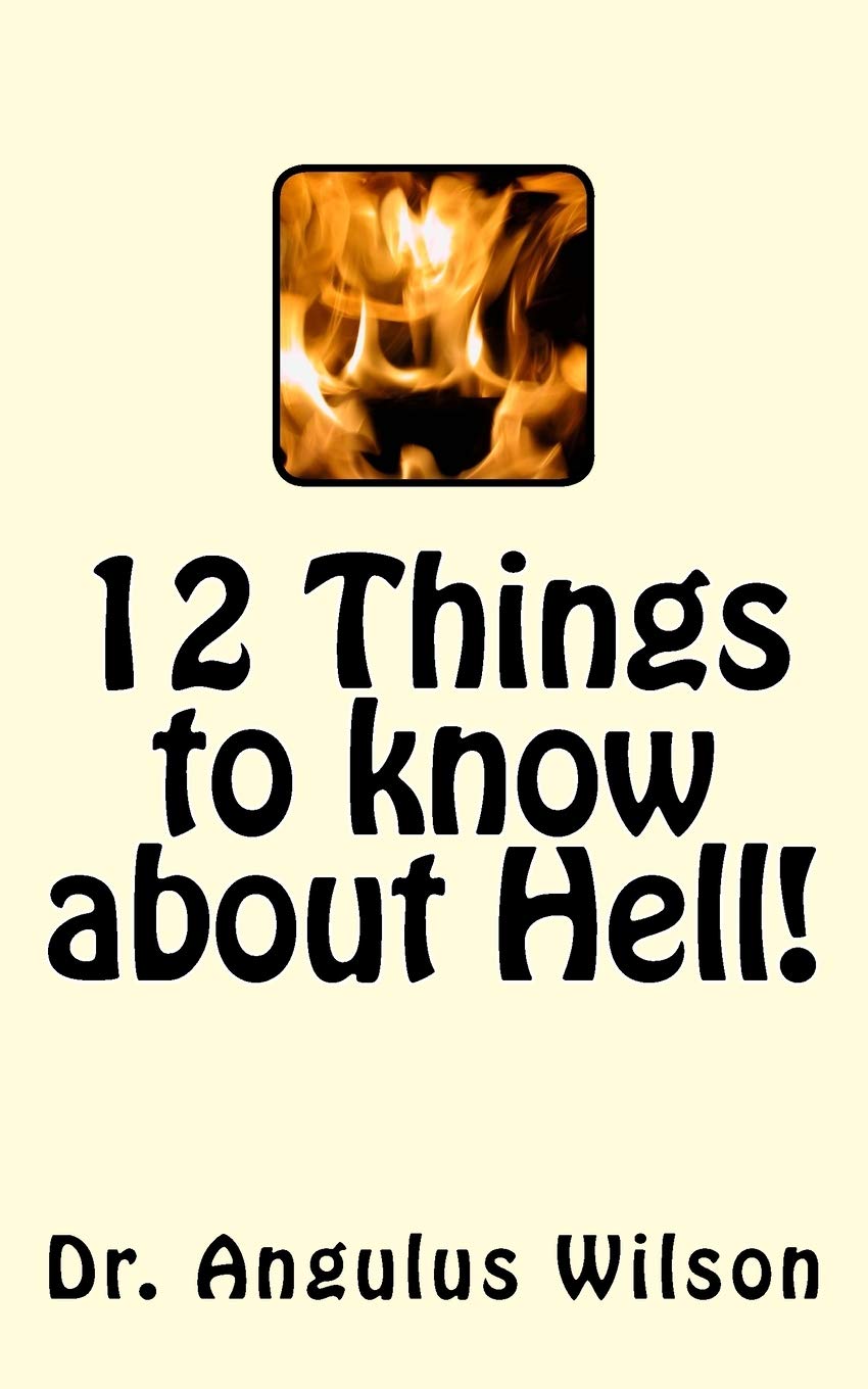 12 Things to know about Hell!: A Sermon Preached at Fresno Pacific University (Little Book Series),Used