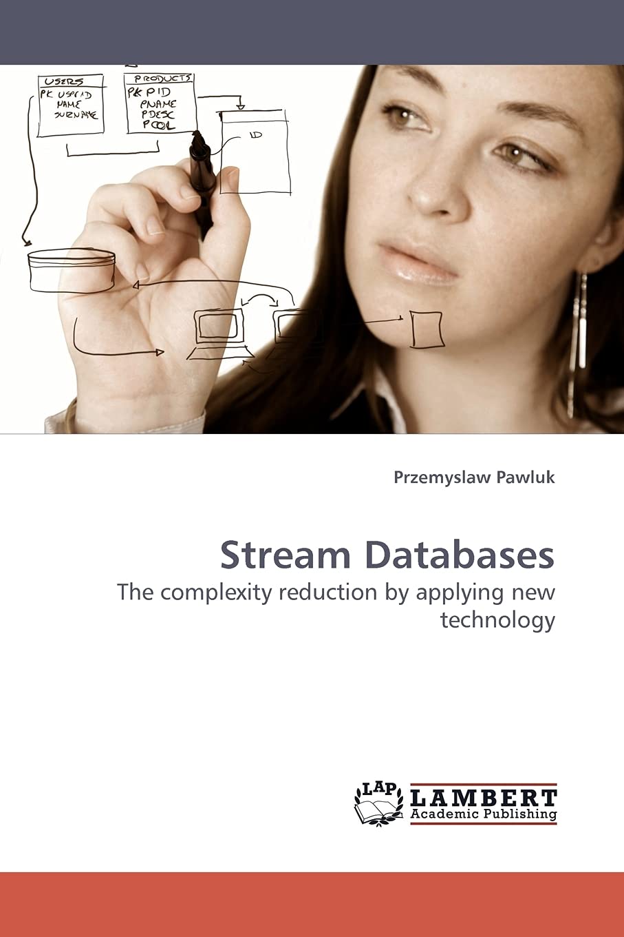 Stream Databases: The complexity reduction by applying new technology,Used