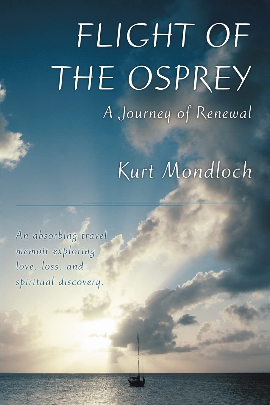 Flight Of The Osprey: A Journey Of Renewal