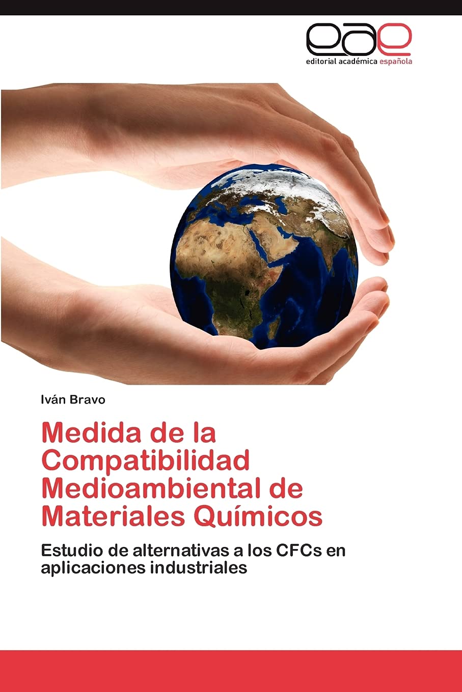Medida de la Compatibilidad Medioambiental de Materiales Qumicos: Estudio de alternativas a los CFCs en aplicaciones industria,Used