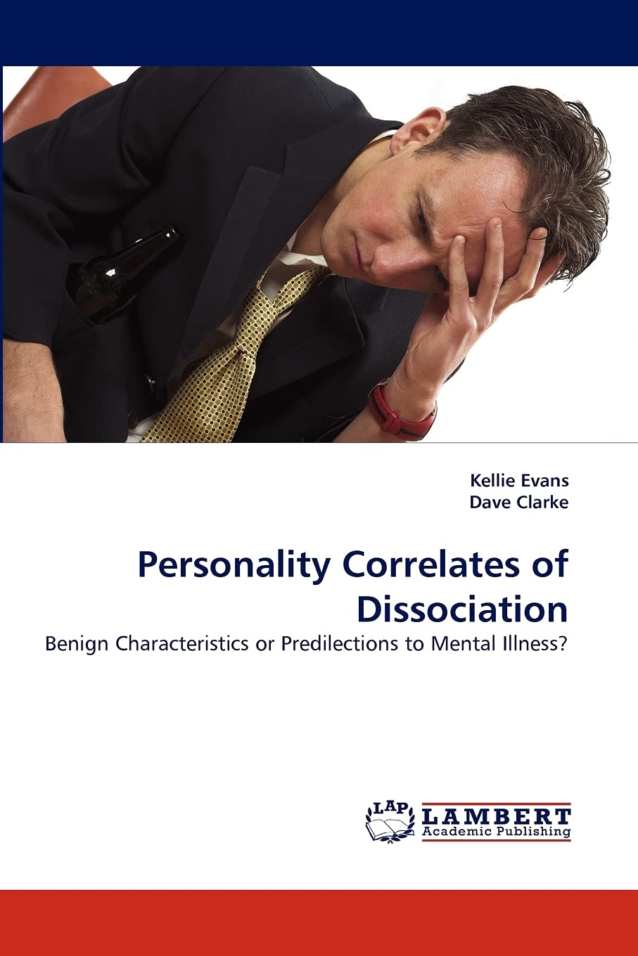 Personality Correlates of Dissociation: Benign Characteristics or Predilections to Mental Illness?,Used