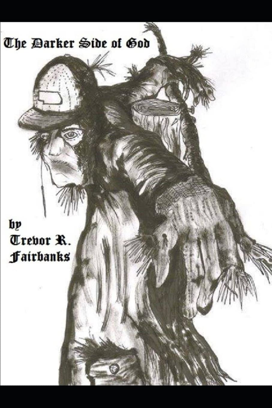 The Darker Side Of God: Short Stories,New