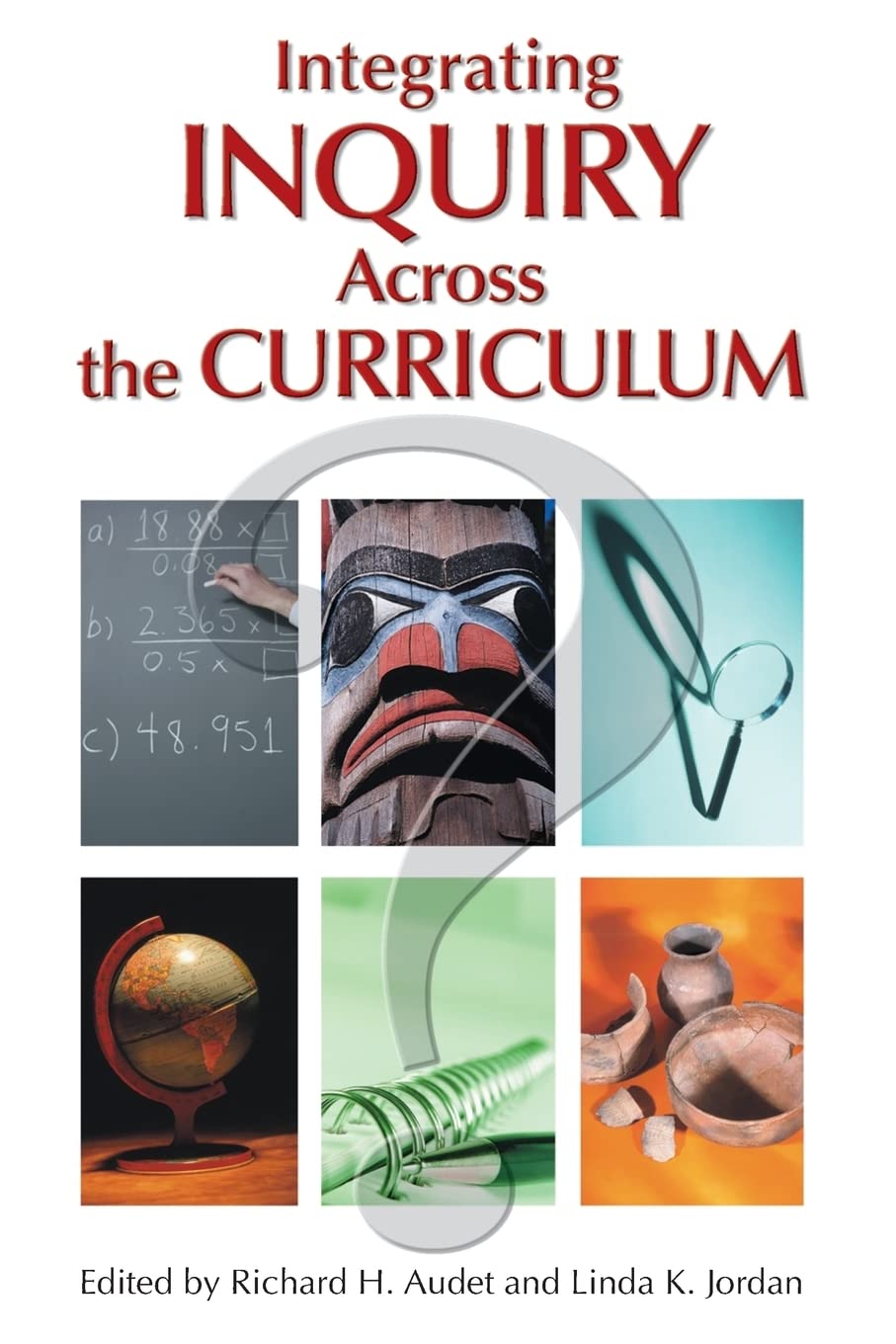 Integrating Inquiry Across the Curriculum,Used