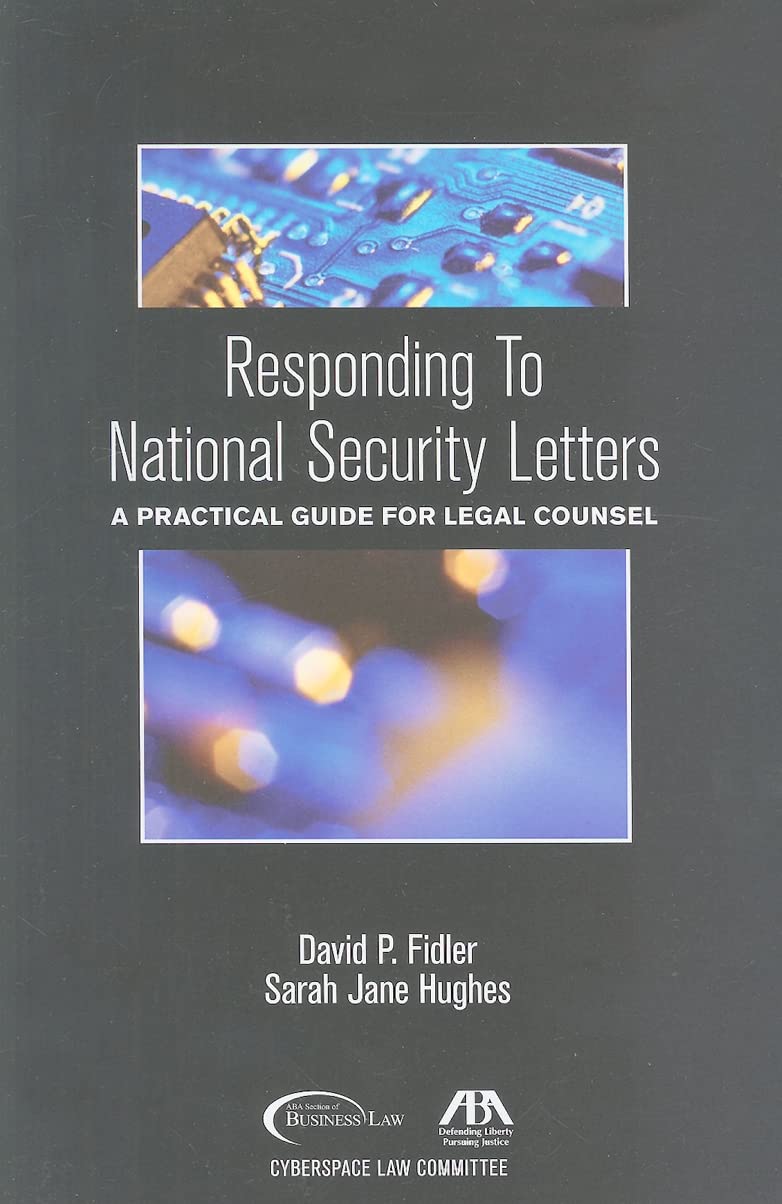 Responding to the National Security Letters: A Practical Guide for Legal Counsel,Used