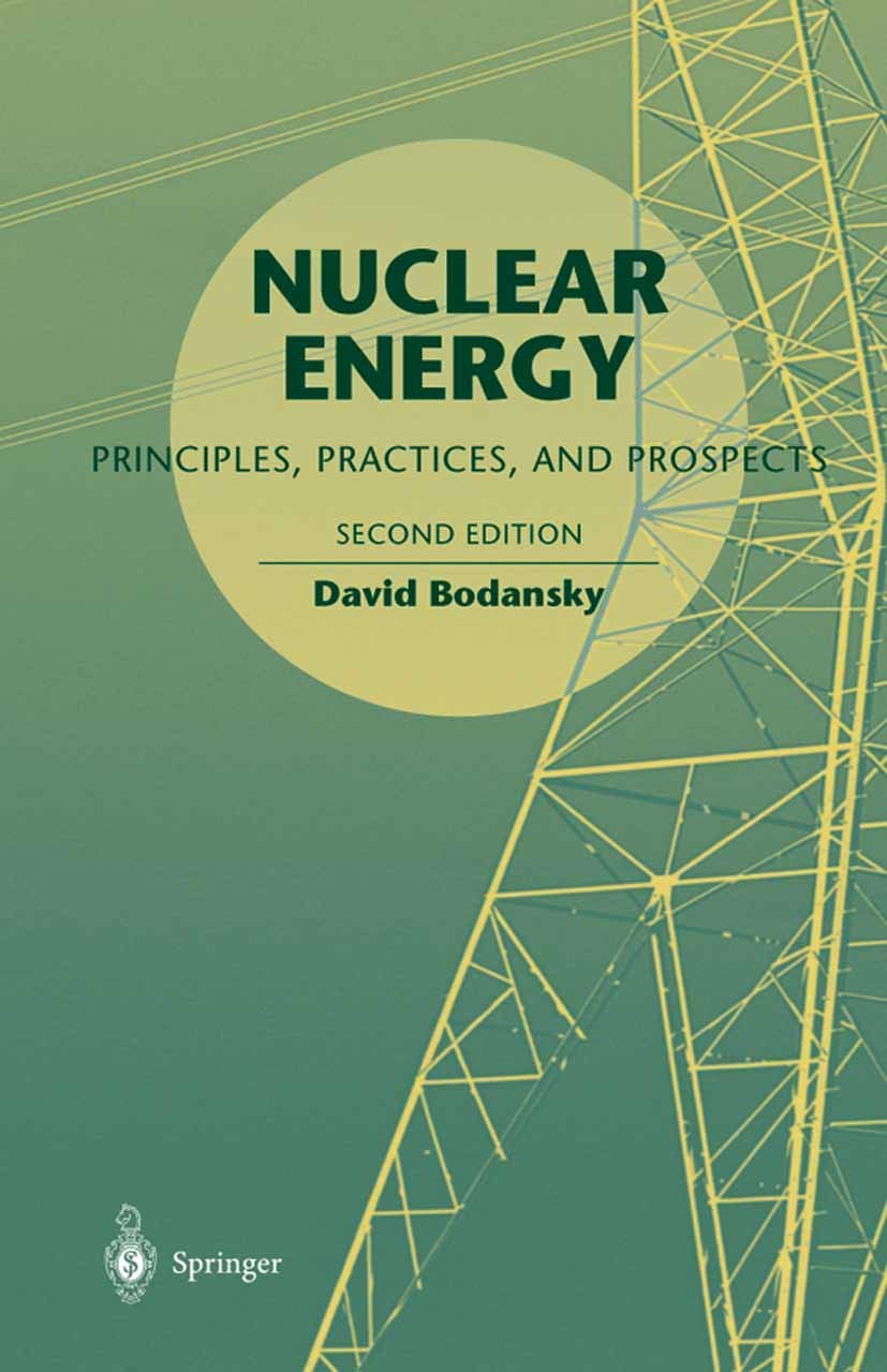 Nuclear Energy: Principles, Practices, And Prospects
