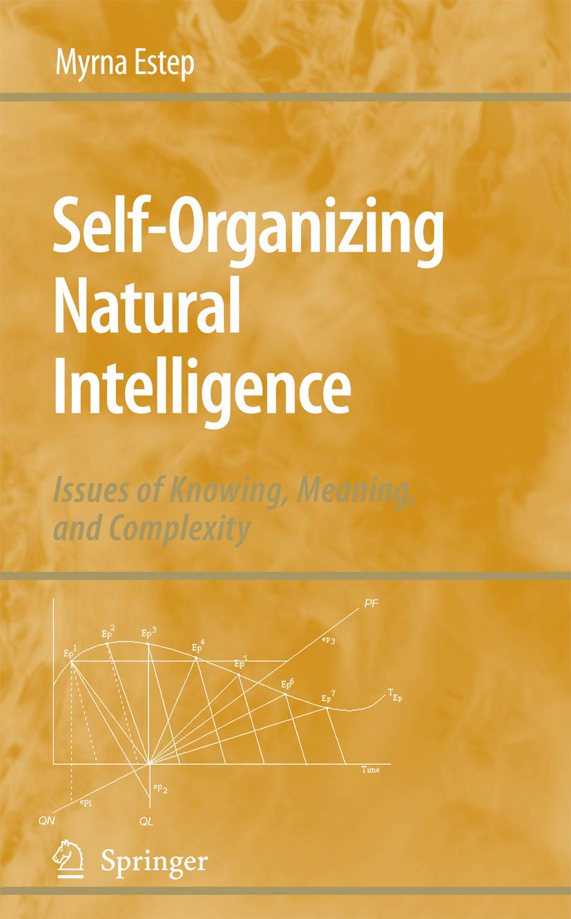 SelfOrganizing Natural Intelligence: Issues of Knowing, Meaning, and Complexity,Used
