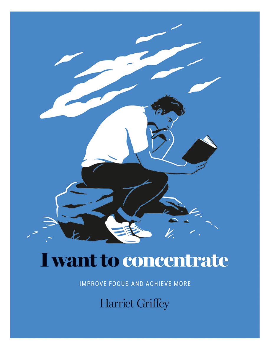 I Want To Concentrate: Improve Focus And Achieve More
