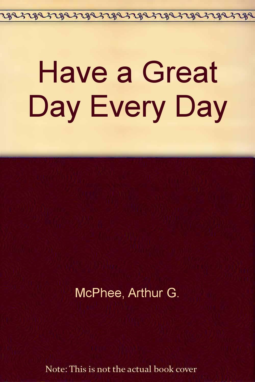 Have a Great Day Every Day,Used