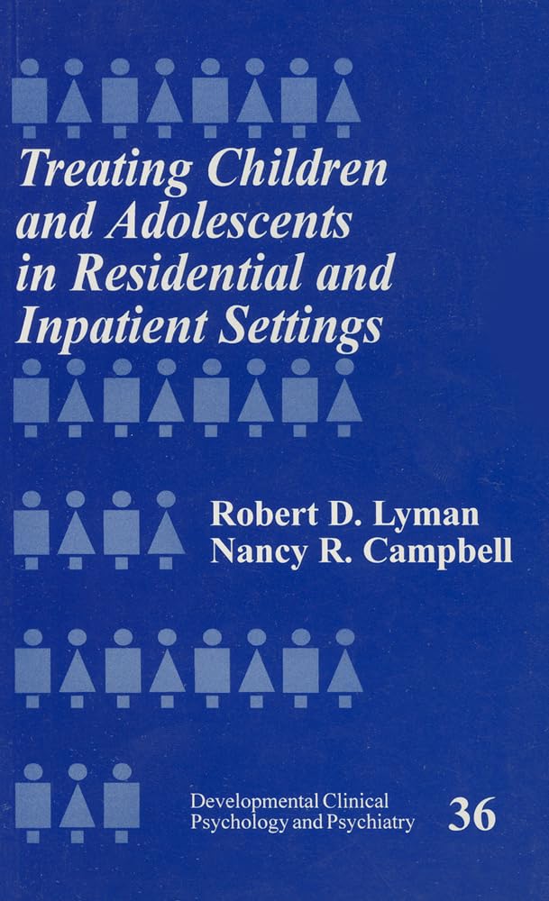 Treating Children And Adolescents In Residential And Inpatient Settings (Developmental Clinical Psychology And Psychiatry),Used