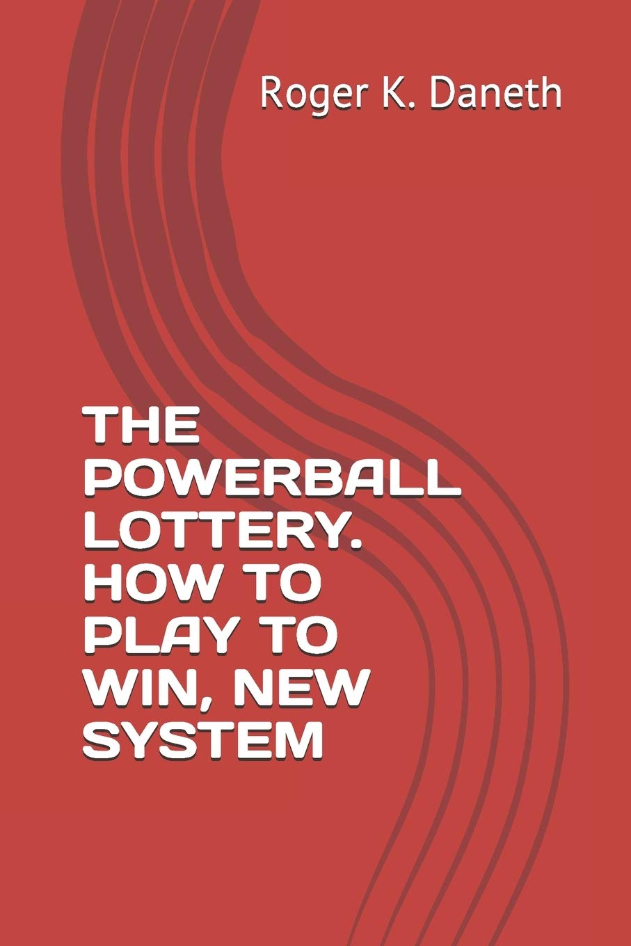 THE POWERBALL LOTTERY. HOW TO PLAY TO WIN, NEW SYSTEM,Used