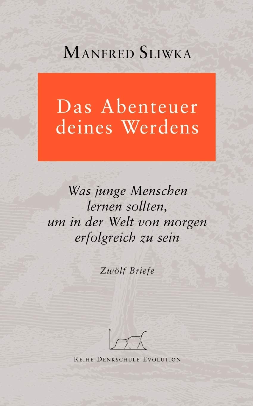 Das Abenteuer deines Werdens: Was junge Menschen lernen sollten, um in der Welt von morgen erfolgreich zu sein. (German Edition),Used