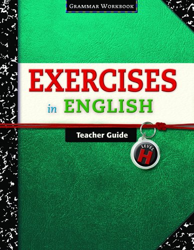 Exercises in English Level H Teacher Guide: Grammar Workbook (Exercises in English 2008),Used