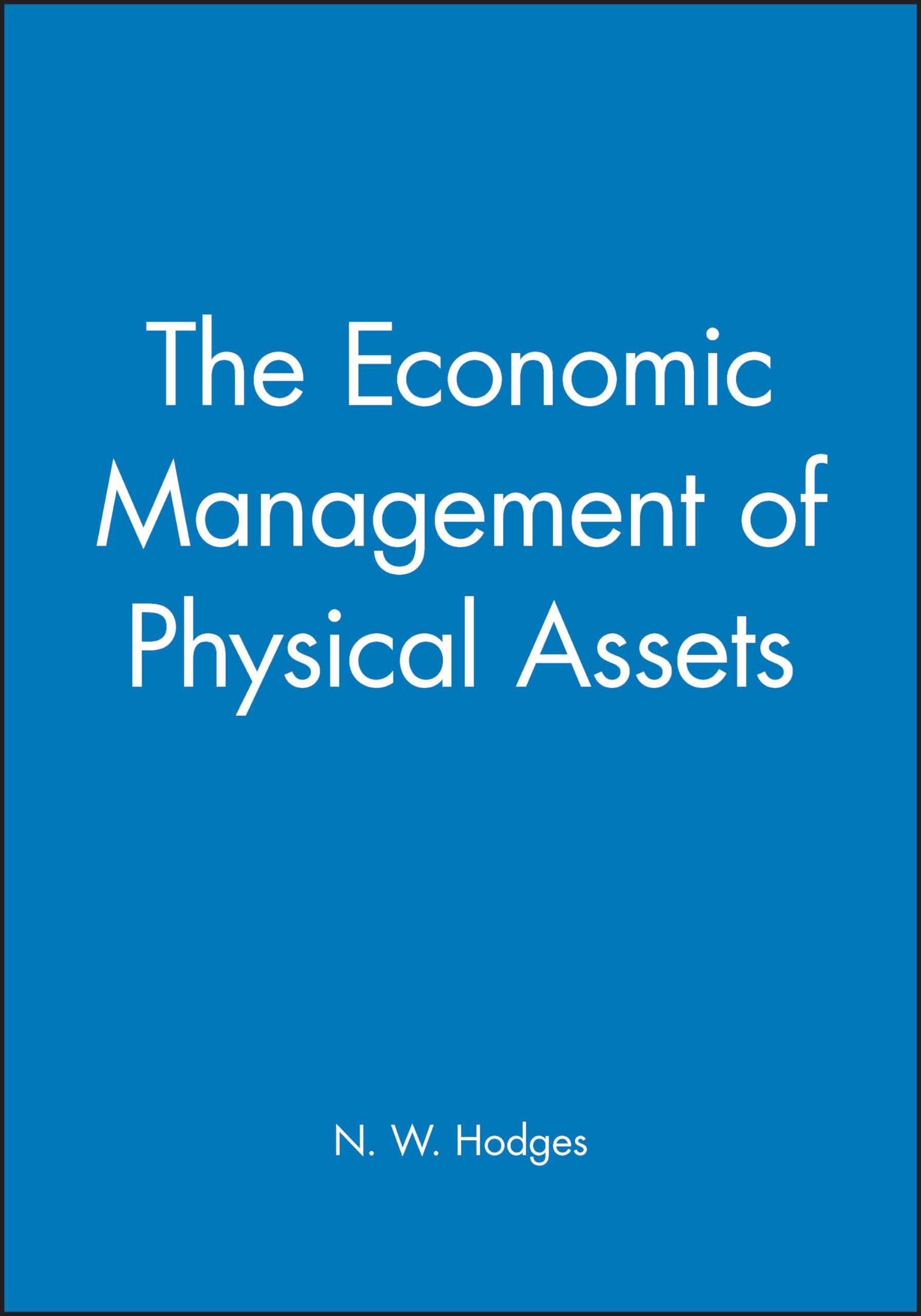 The Economic Management Of Physical Assets,Used