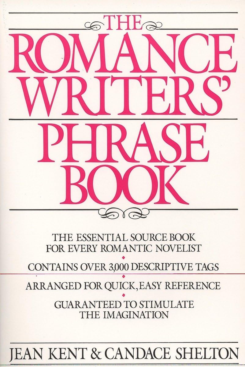 Romance Writer'S Phrase Book: The Essential Source Book For Every Romantic Novelist-used