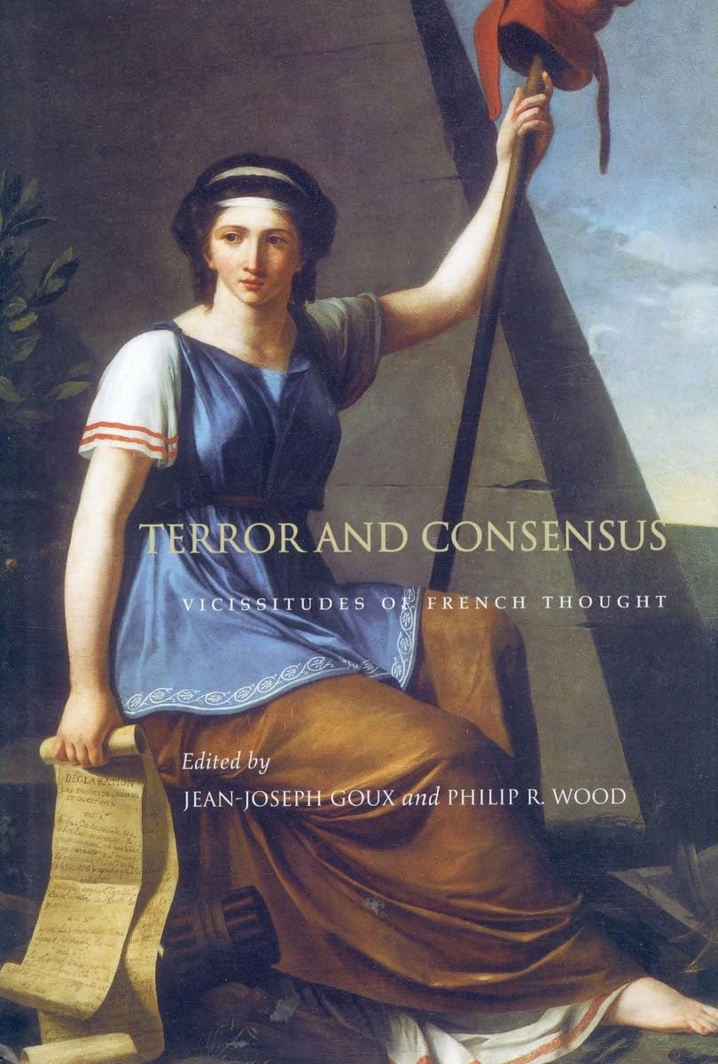 Terror and Consensus: Vicissitudes of French Thought,Used