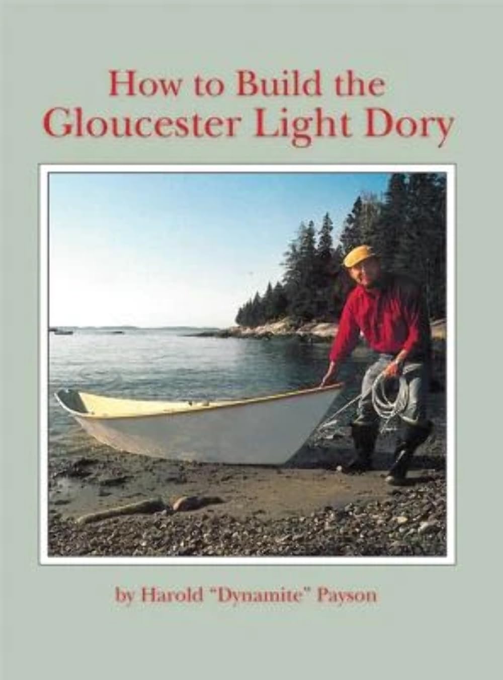 How to Build the Gloucester Light Dory: A Classic in Plywood,Used