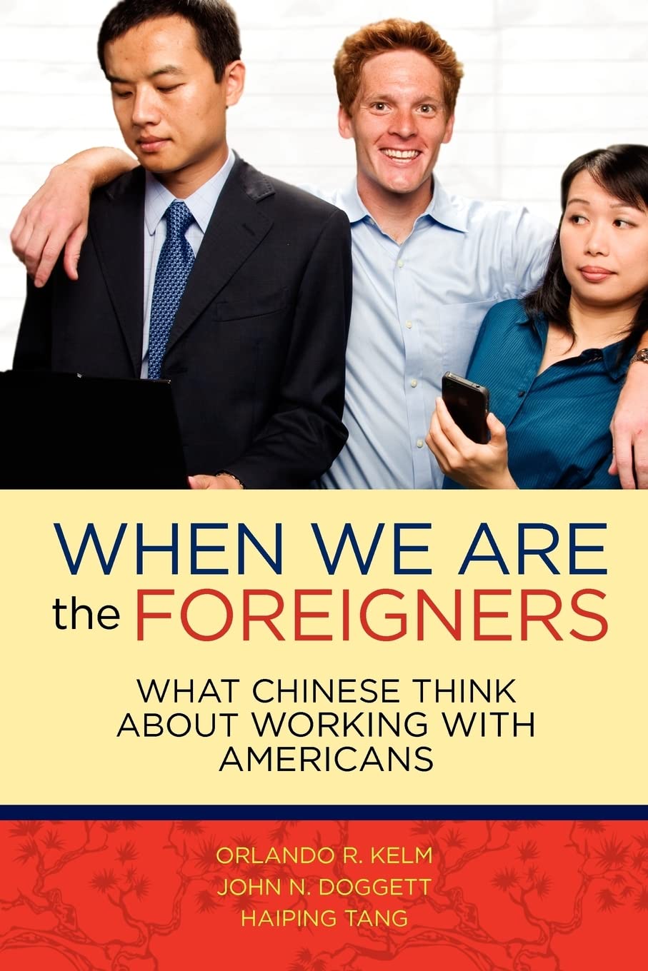 When we are the foreigners: What Chinese think about working with Americans,New
