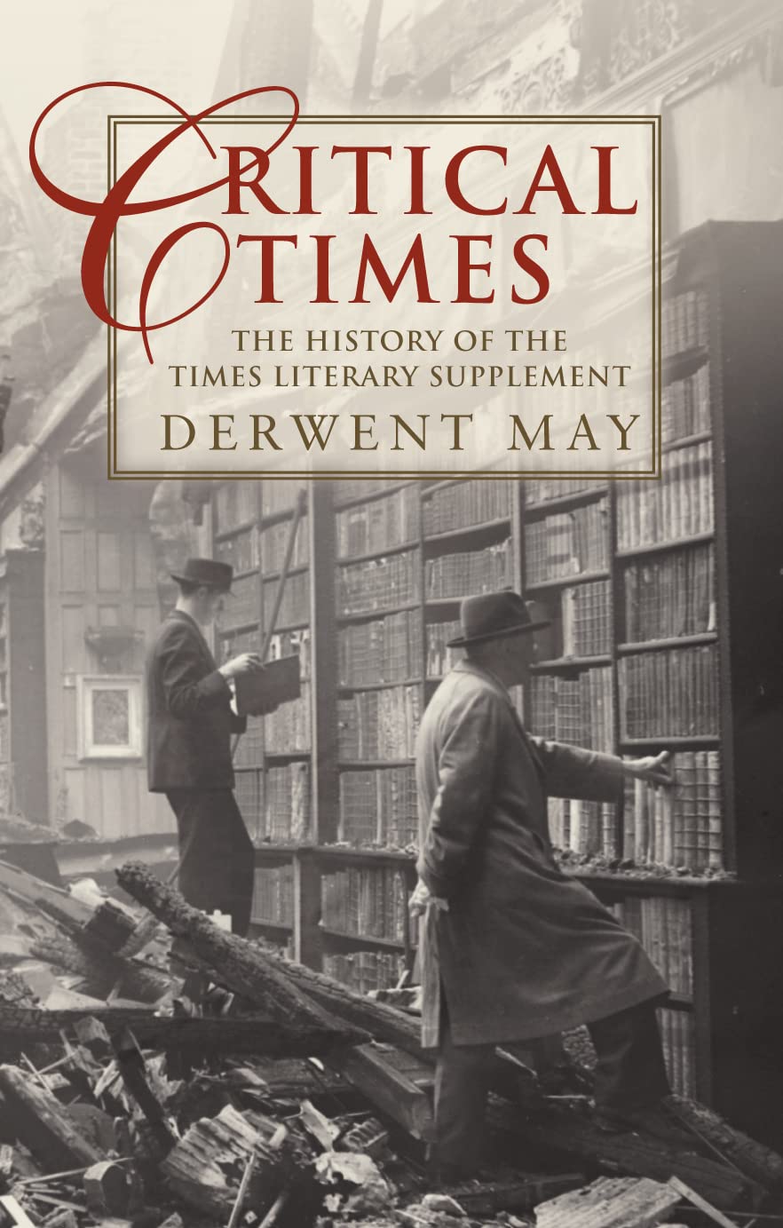 Critical Times: The History of the Times Literary Supplement,Used