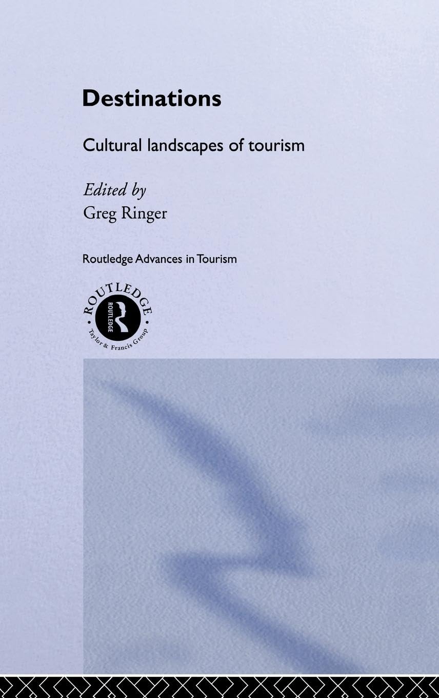 Destinations: Cultural Landscapes of Tourism (Routledge Advances in Tourism),Used