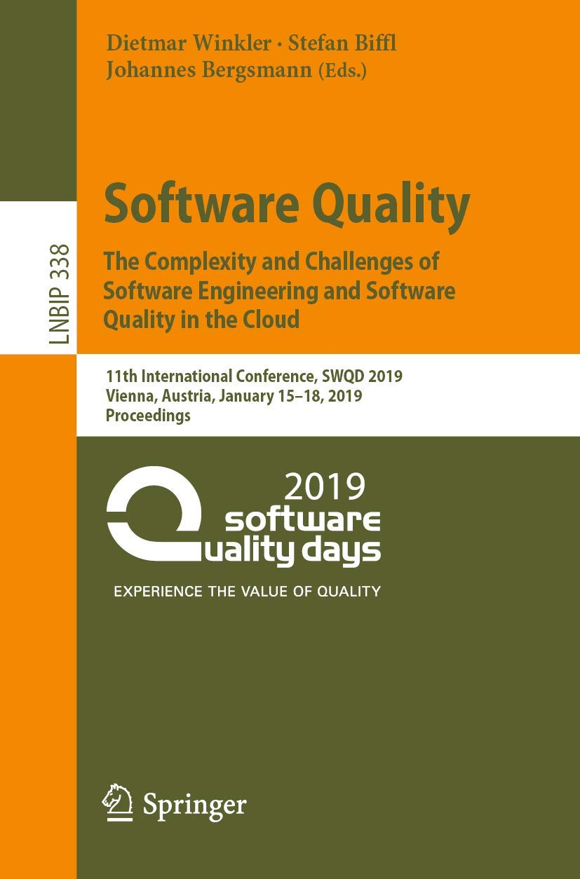 Software Quality: The Complexity and Challenges of Software Engineering and Software Quality in the Cloud: 11th International Co,Used