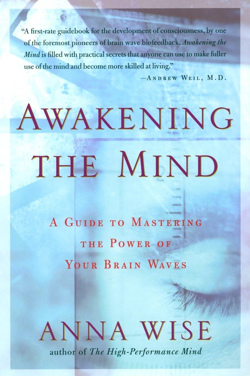 Awakening the Mind: A Guide to Harnessing the Power of Your Brainwaves,Used