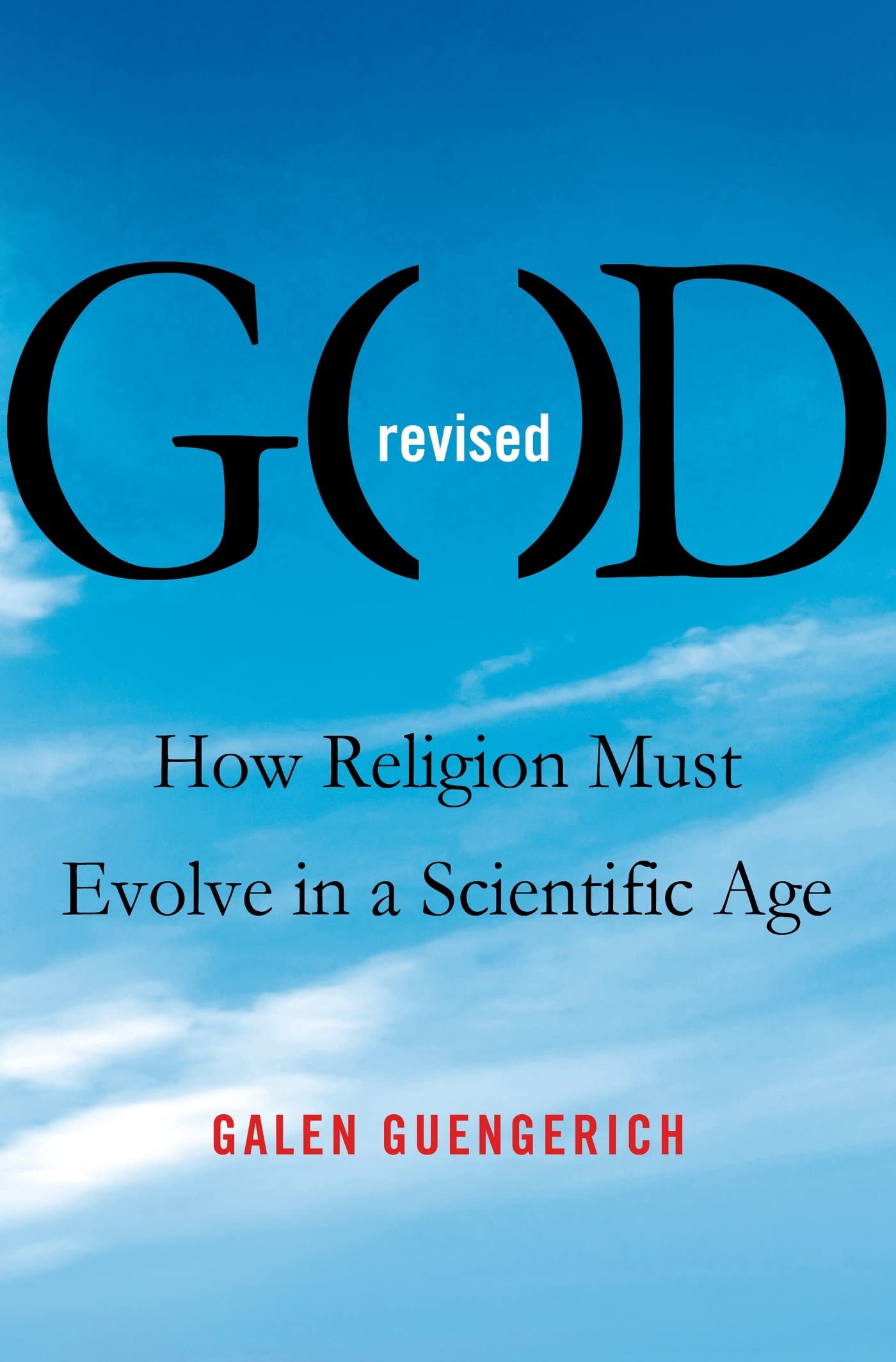 God Revised: How Religion Must Evolve in a Scientific Age,Used