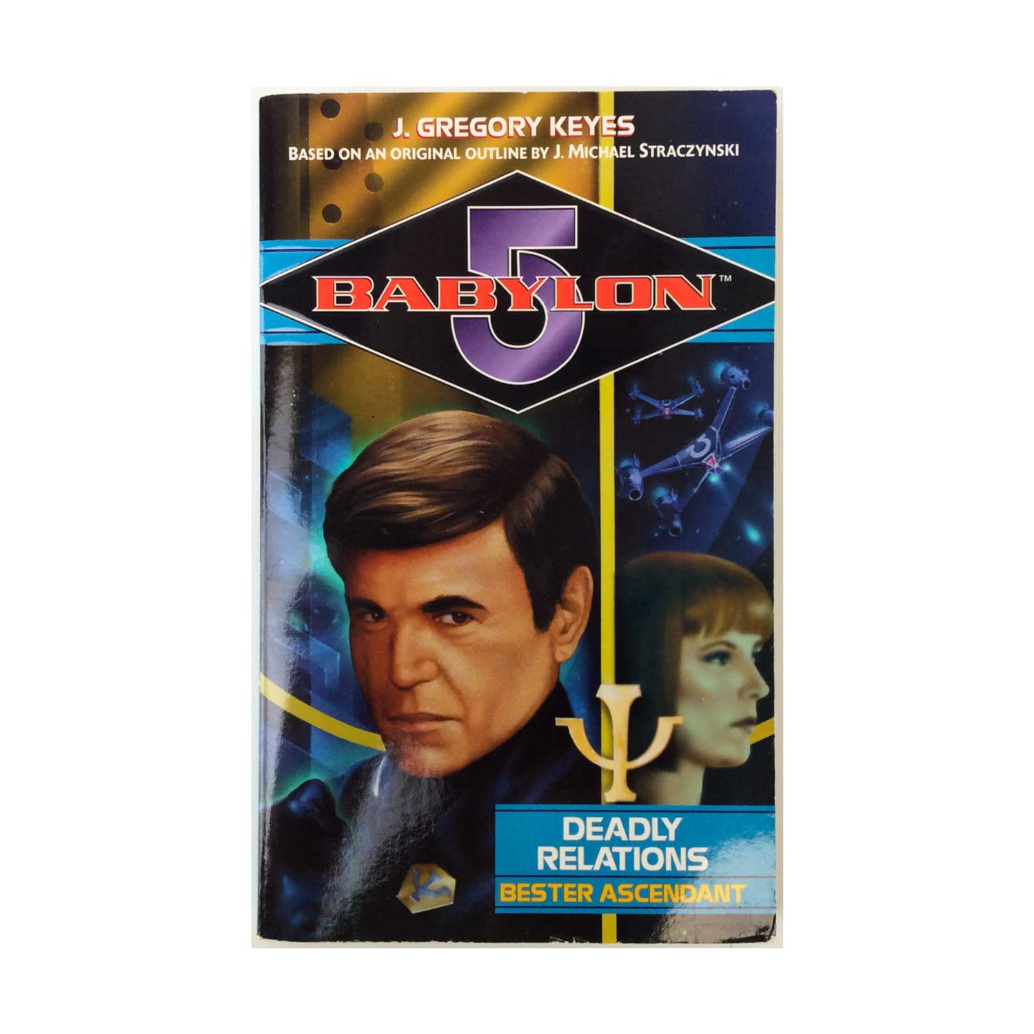 Deadly Relations: Bester Ascendant (Babylon 5)-new