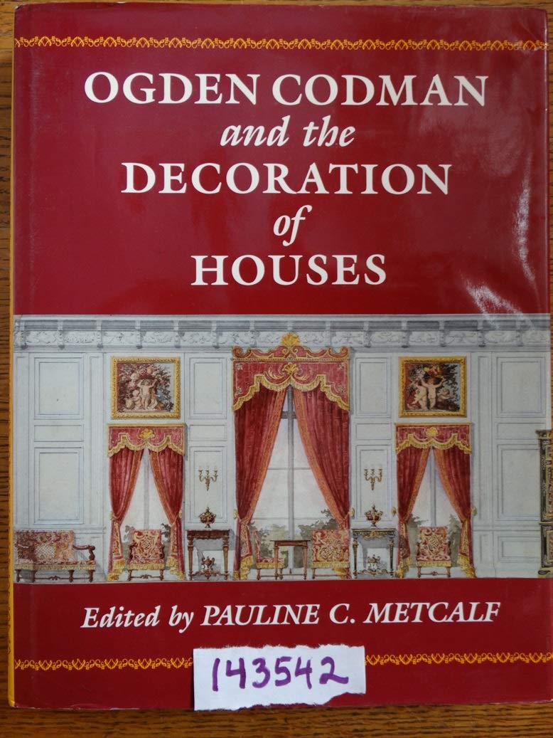 Ogden Codman and the Decoration of Houses,Used