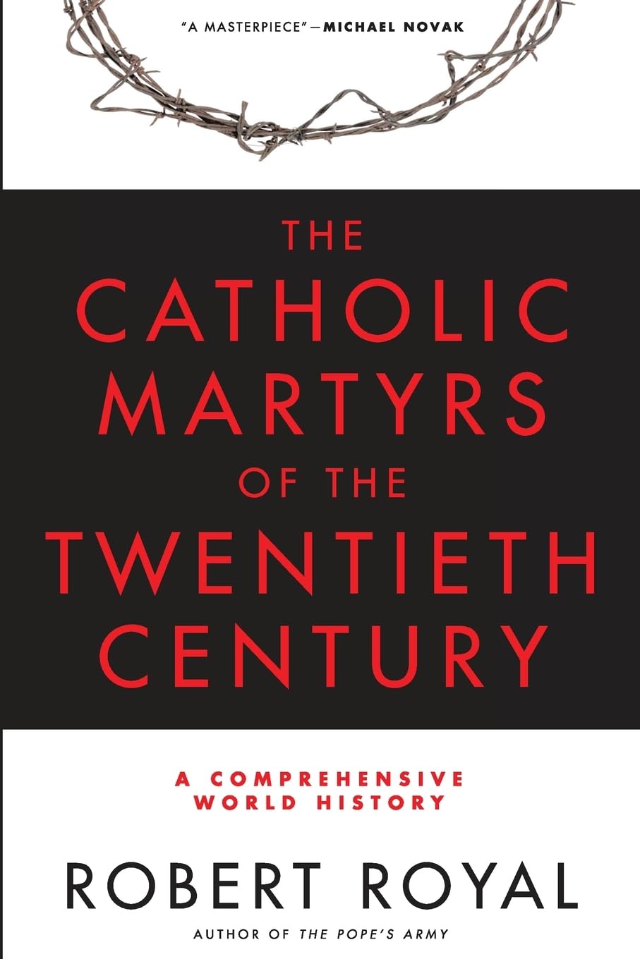 The Catholic Martyrs Of The Twentieth Century: A Comprehensive World History,New
