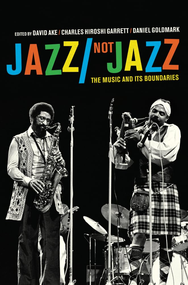 Jazz/Not Jazz: The Music and Its Boundaries,Used