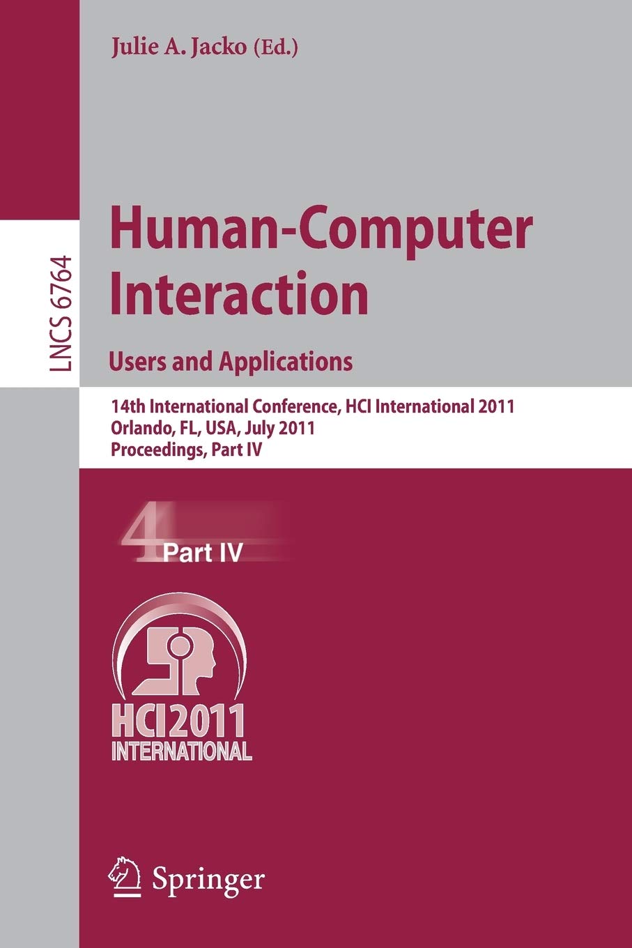 HumanComputer Interaction: Users and Applications: 14th International Conference, HCI International 2011, Orlando, FL, USA, Jul,Used