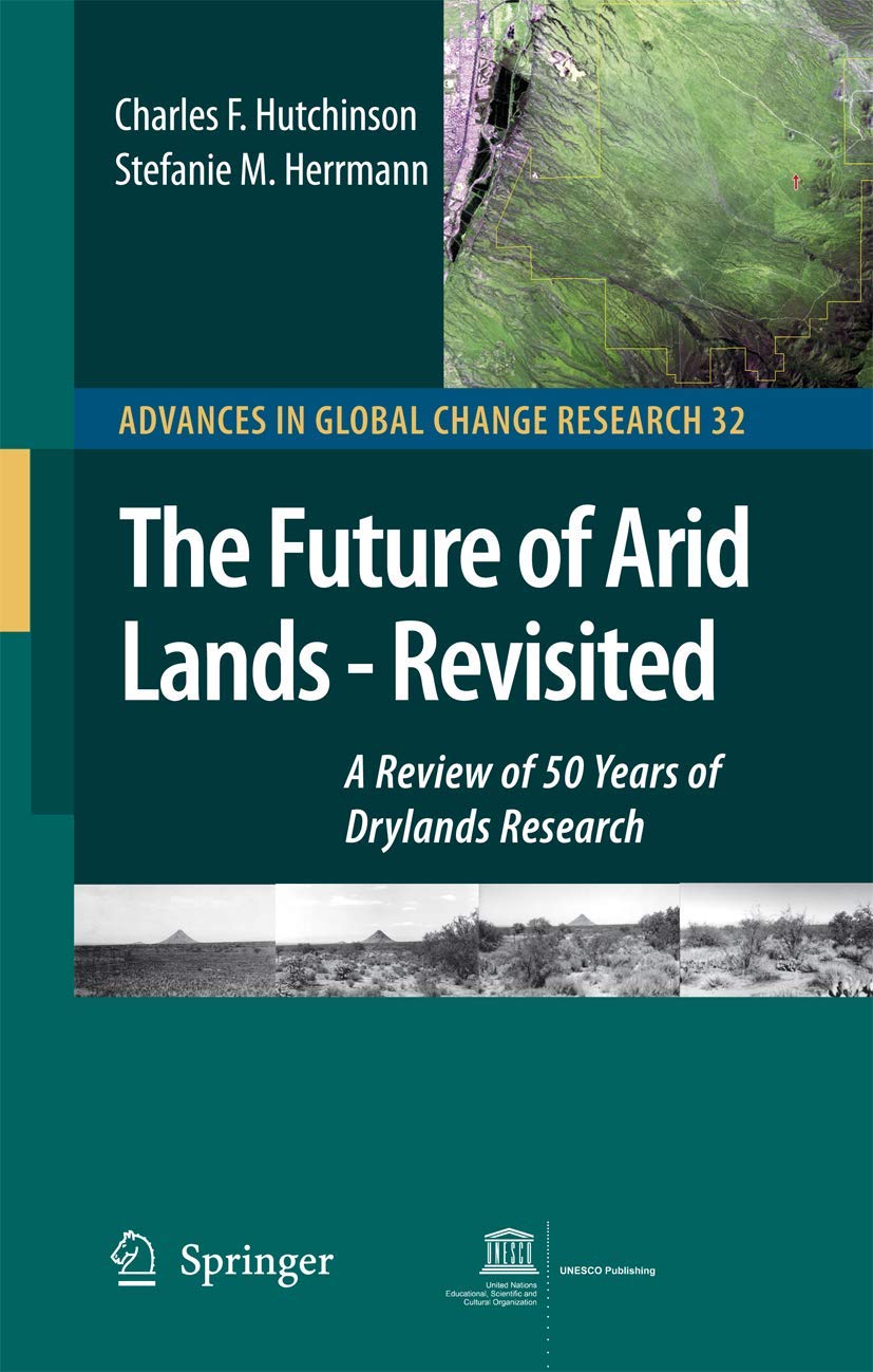 The Future of Arid LandsRevisited: A Review of 50 Years of Drylands Research (Advances in Global Change Research, 32),Used