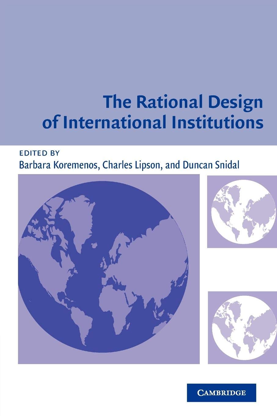 The Rational Design Of International Institutions (International Organization),New