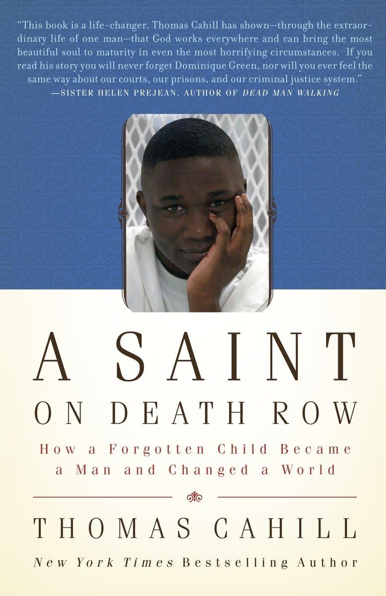 A Saint on Death Row: How a Forgotten Child Became a Man and Changed a World,Used